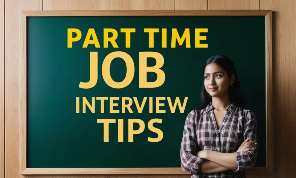 Part Time Job Interview Tips