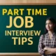 Part Time Job Interview Tips