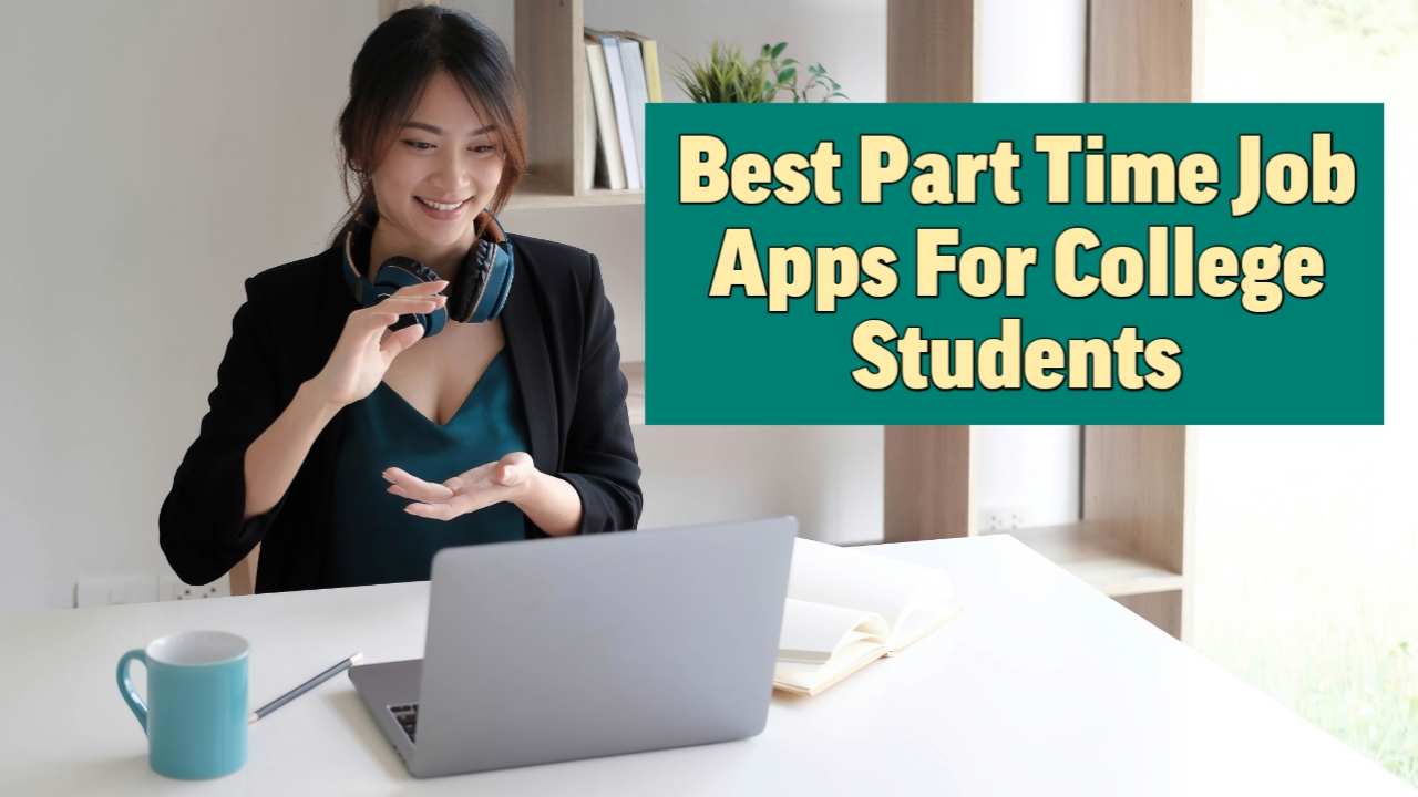 Best part Time Job Apps for College Students 2025